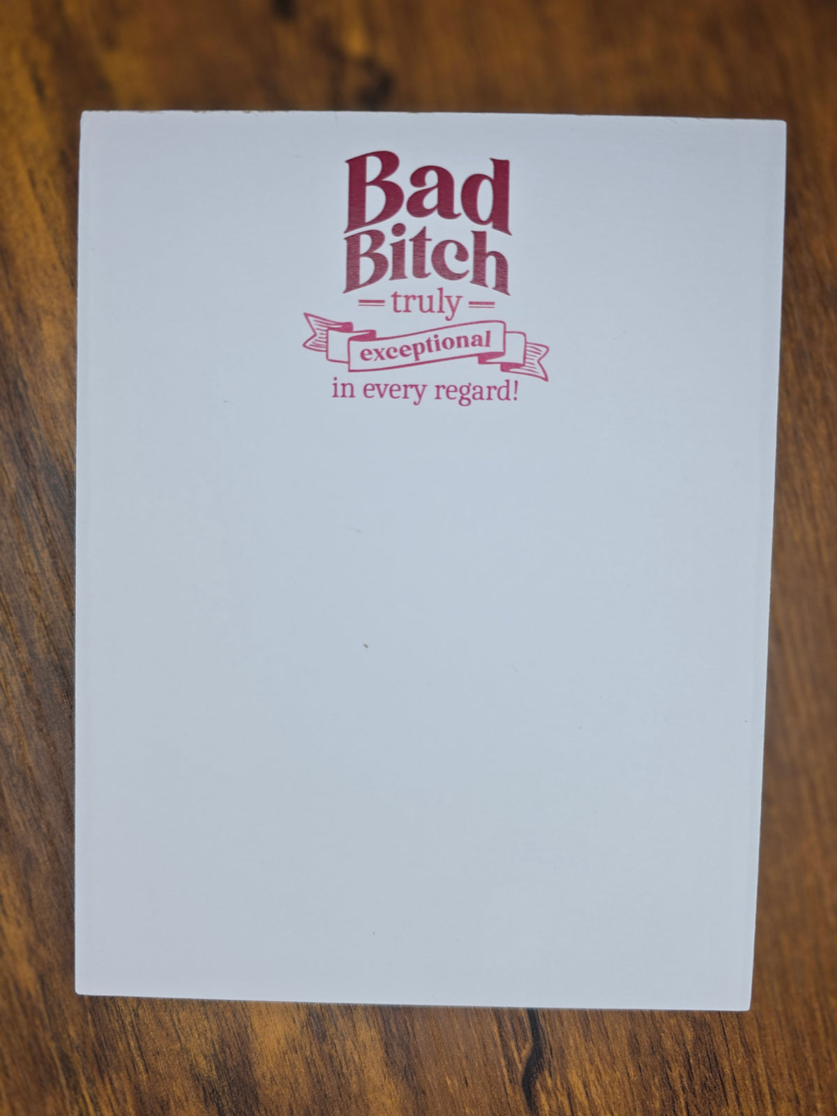 Bad B*tch Notepad