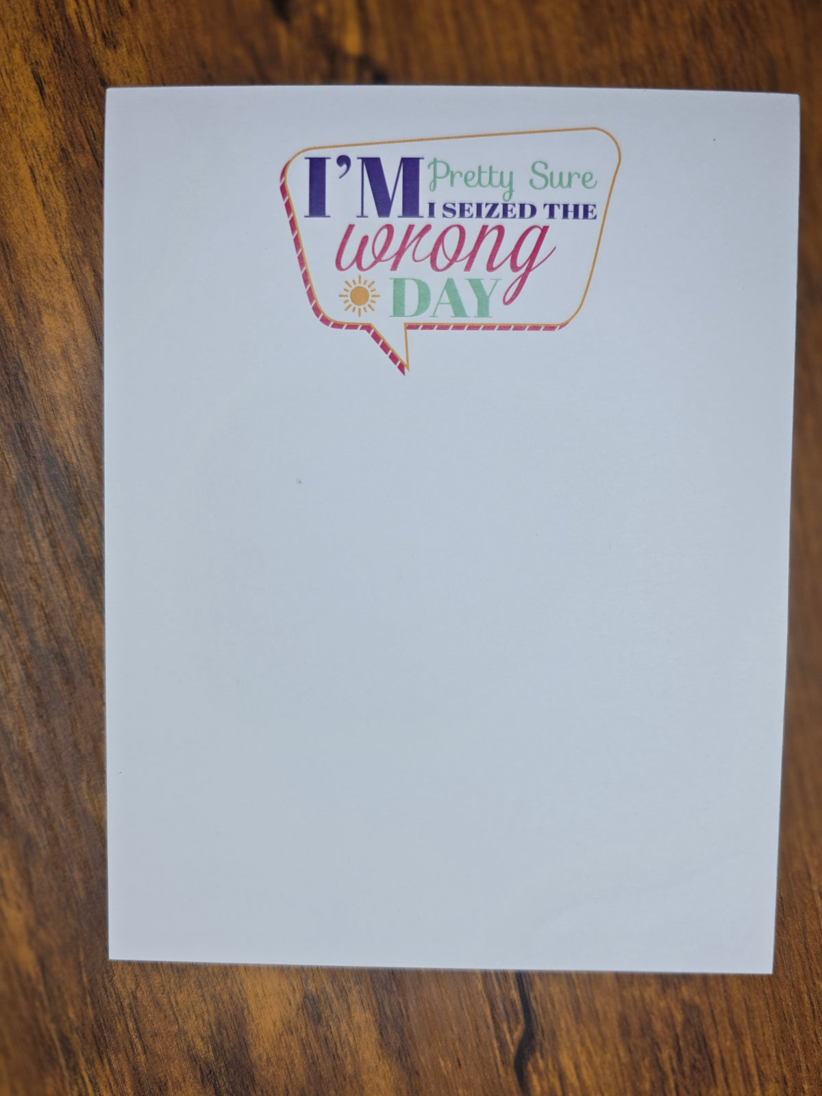 Seized Wrong Day Notepad