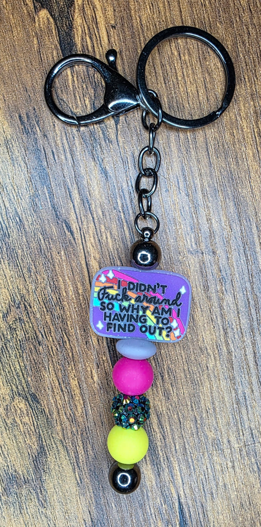 I didnt F*** around bar keychain